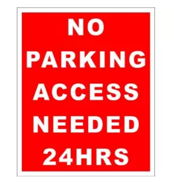 Picture of NO PARKING ACCESS NEEDED 24/HRS 400x488 CORRIBOARD SAFETY SIGN