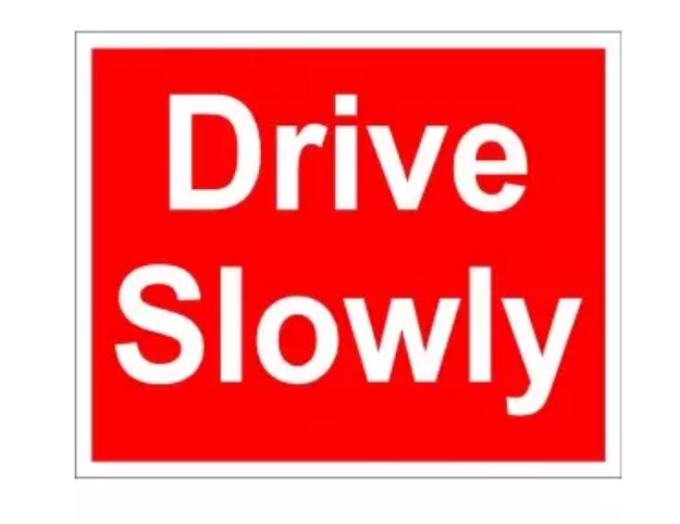 Picture of DRIVE SLOWLY 400x488 CORRIBOARD SAFETY SIGN