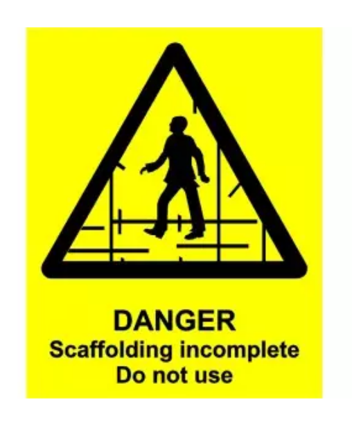 Picture of DANGER SCAFFOLDING INCOMPLETE 400x488 CORRIBOARD SAFETY SIGN